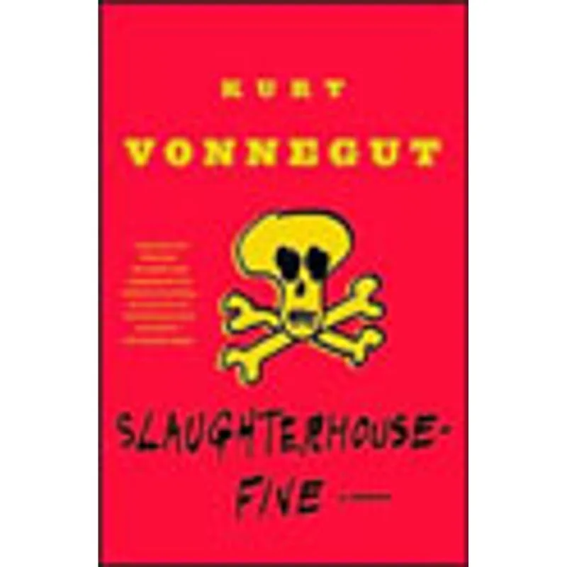 SLAUGHTERHOUSE-FIVE - A NOVEL