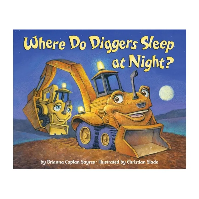 WHERE DO DIGGERS SLEEP AT NIGHT?