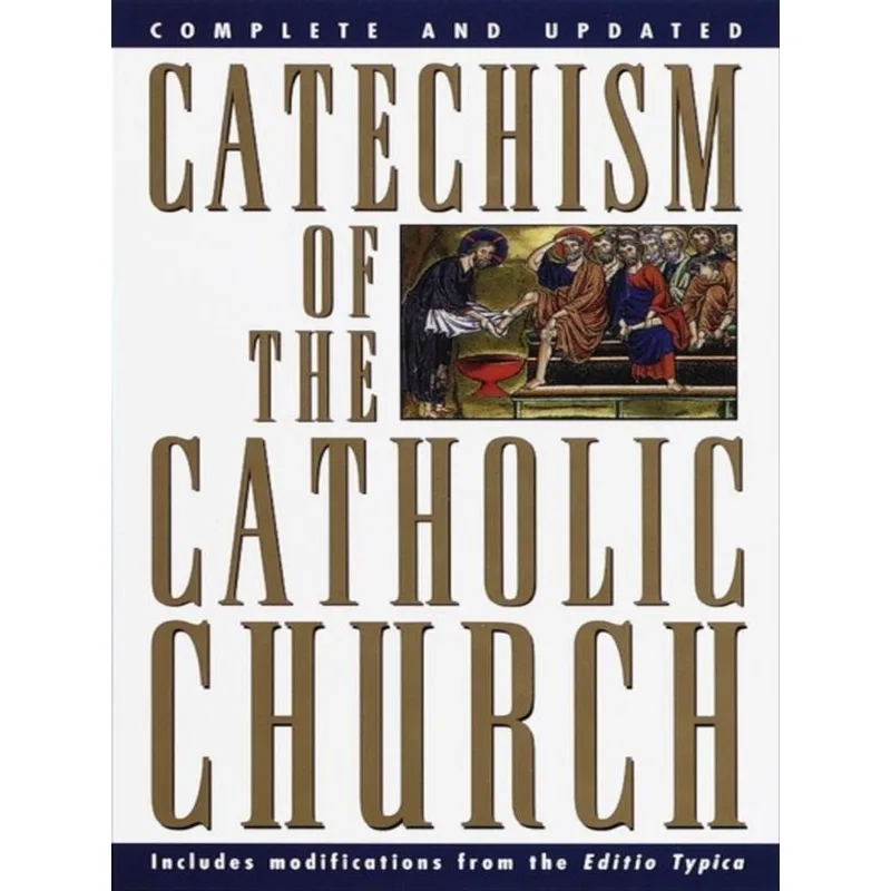 CATECHISM OF THE CATHOLIC CHURCH