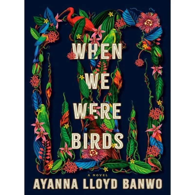WHEN WE WERE BIRDS