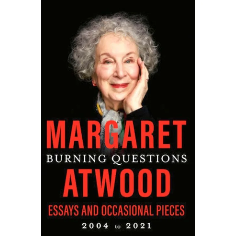 BURNING QUESTIONS: ESSAYS AND OCCASIONAL PIECES
