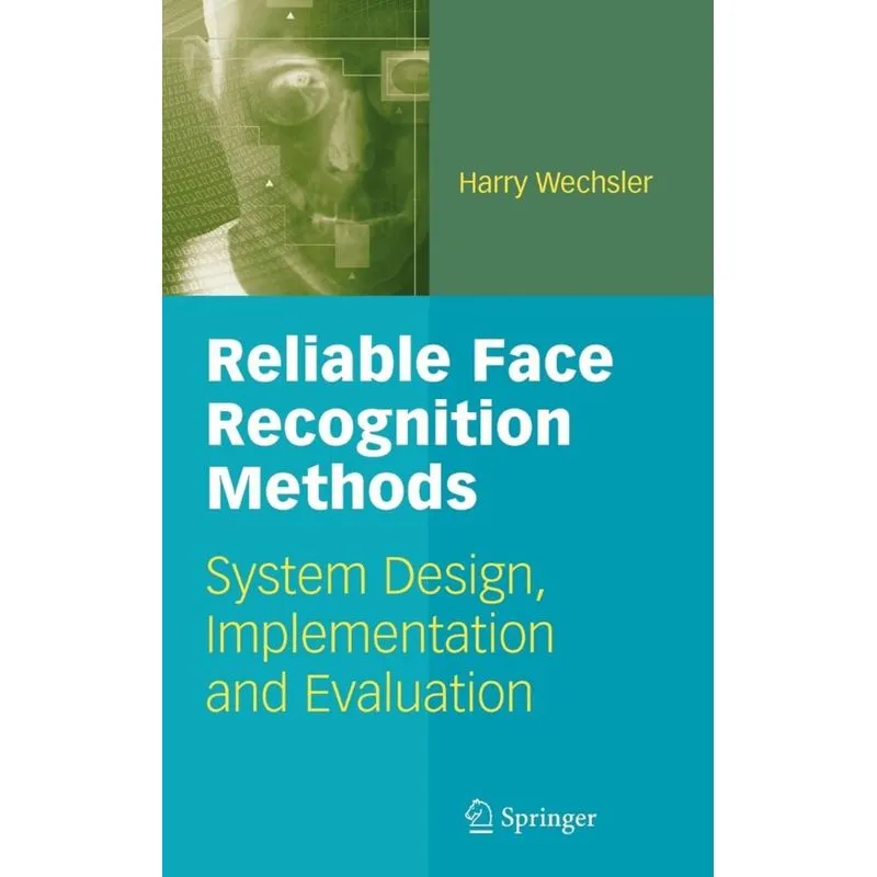 Reliable Face Recognition Methods