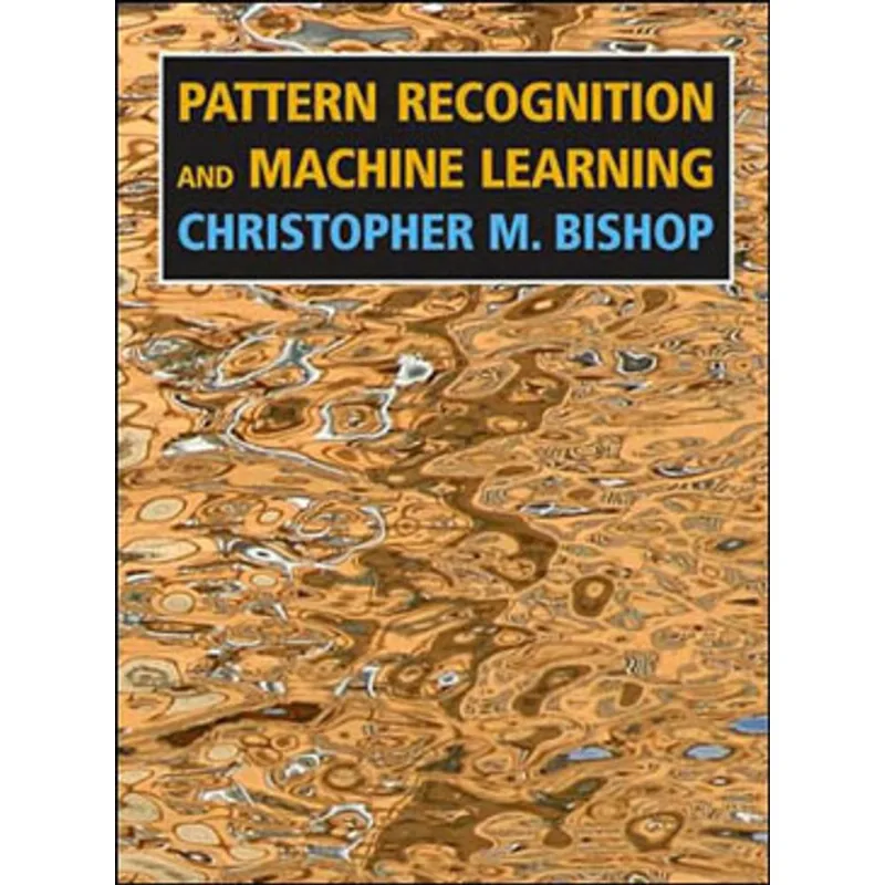 PATTERN RECOGNITION AND MACHINE LEARNING