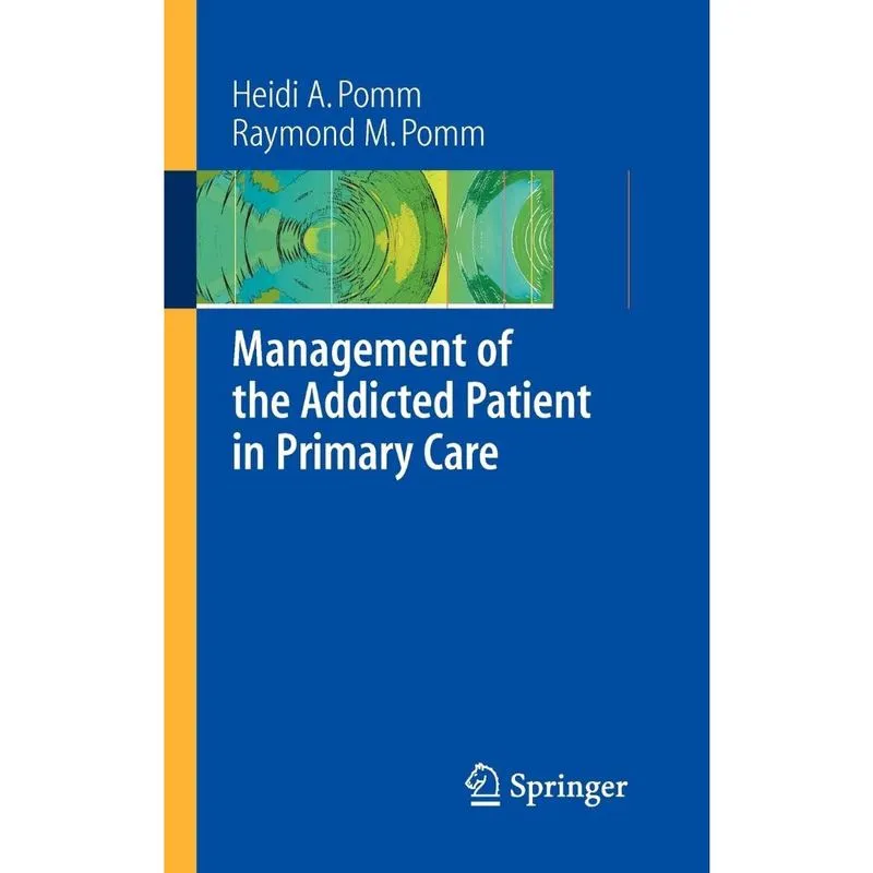 Management of the Addicted Patient in Primary Care