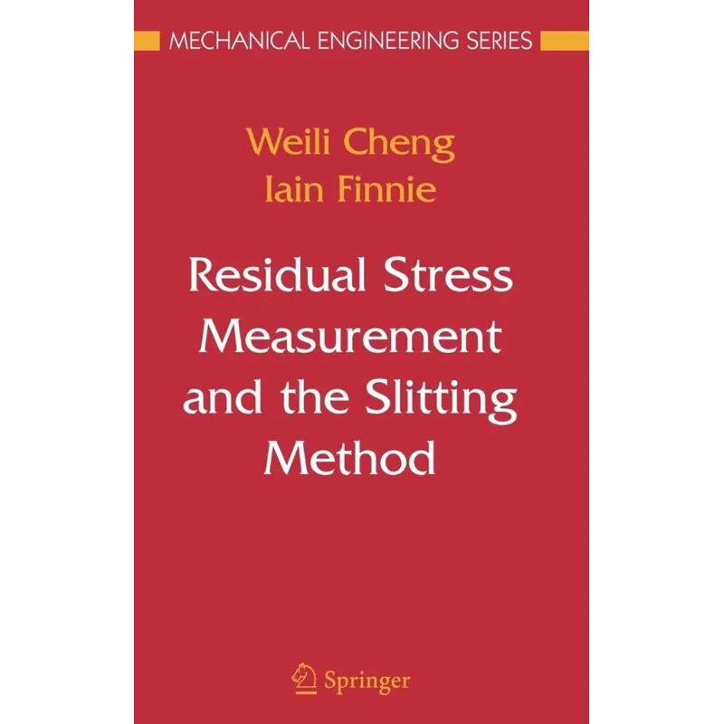Residual Stress Measurement and the Slitting Method