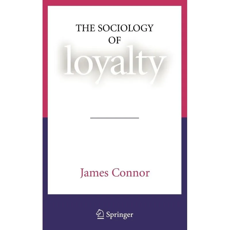 The Sociology of Loyalty