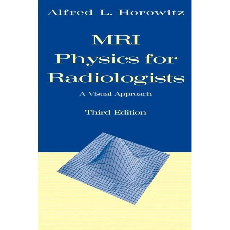 MRI Physics for Radiologists