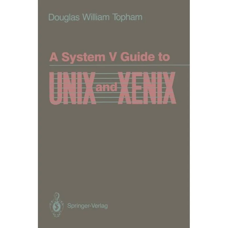 A System V Guide to UNIX and XENIX