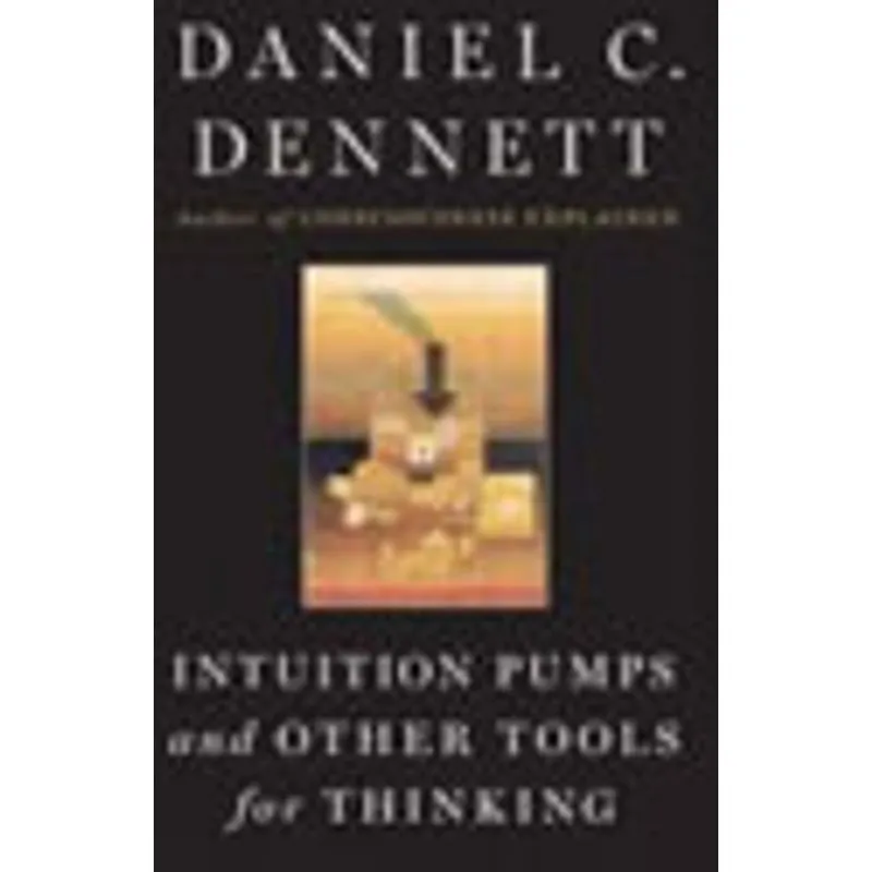 INTUITION PUMPS AND OTHER TOOLS FOR THINKING