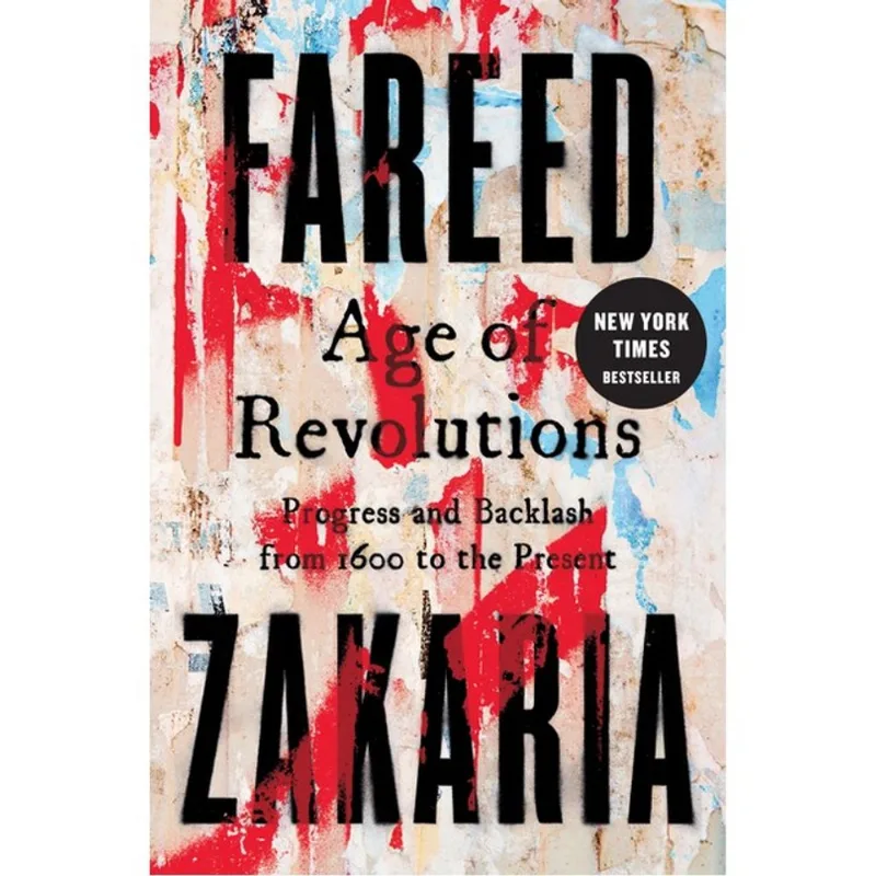 AGE OF REVOLUTIONS - PROGRESS AND BACKLASH FROM 1600 TO THE PRESENT