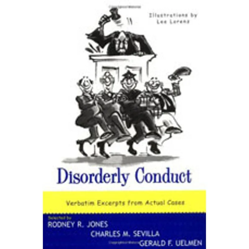 DISORDERLY CONDUCT - EXCERPTS FROM ACTUAL CASES