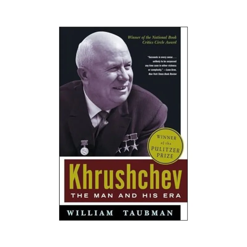 KHRUSHCHEV: THE MAN AND HIS ERA