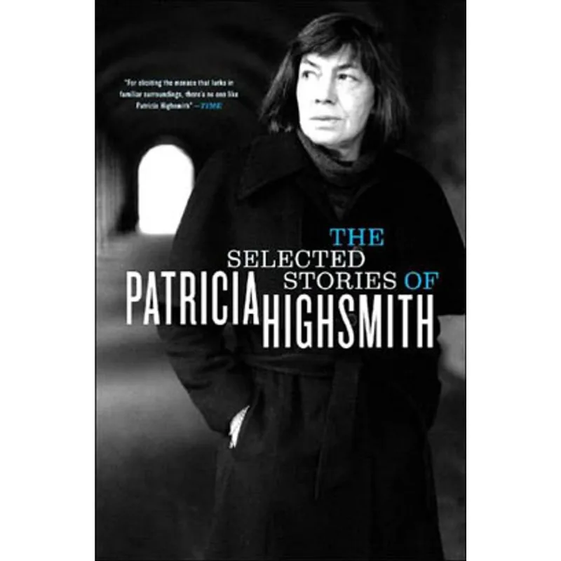 SELECTED STORIES OF PATRICIA HIGHSMITH, THE