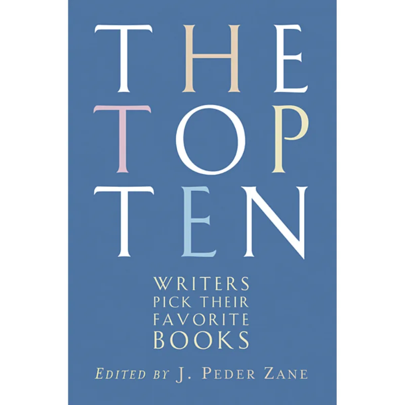 TOP TEN, THE: WRITERS PICK THEIR FAVOURITE BOOKS