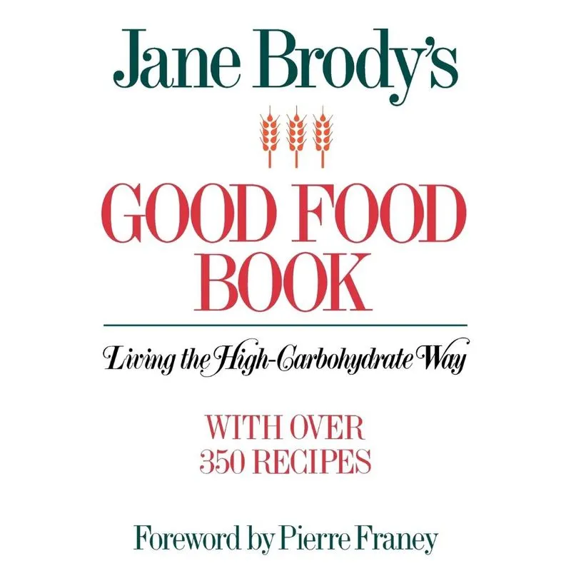 Jane Brodys Good Food Book