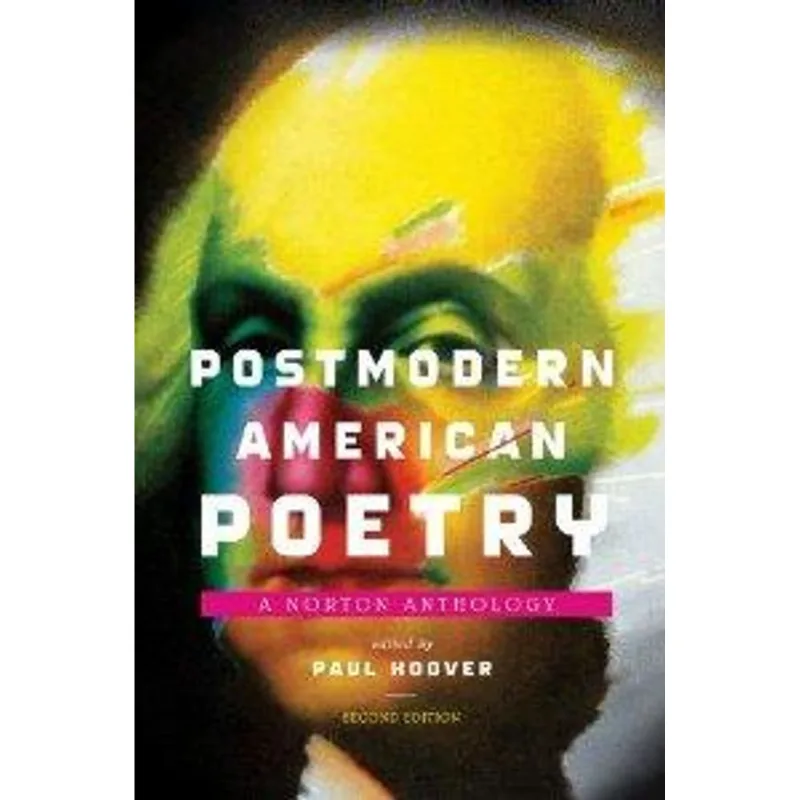 Postmodern American Poetry - a Norton Anthology