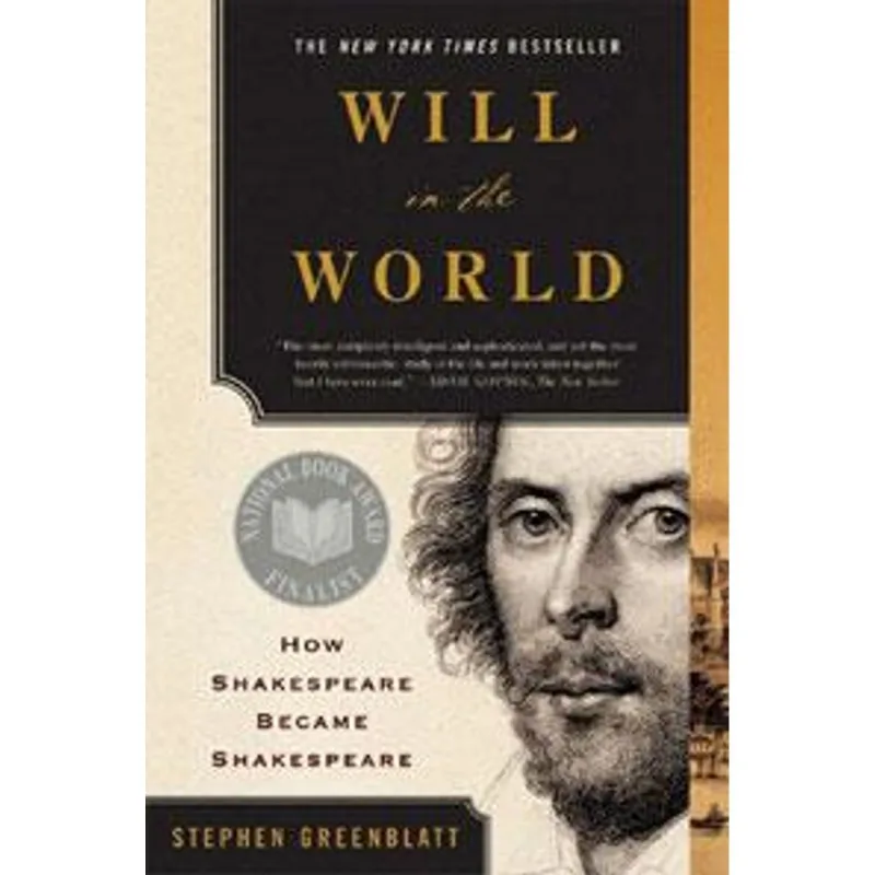 Will in The World - How Shakespeare Became Shakespeare