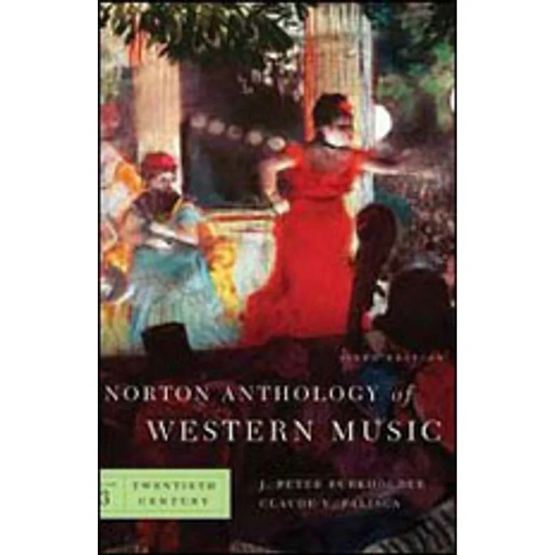 NORTON ANTHOLOGY OF WESTERN MUSIC VOL.3 - TWENTIETH CENTURY