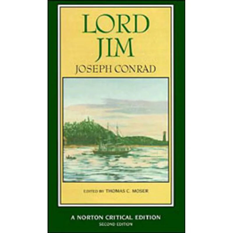 LORD JIM - AUTHORATIVE TEXT, BACKGROUDS, SOURCES, CRITICISM