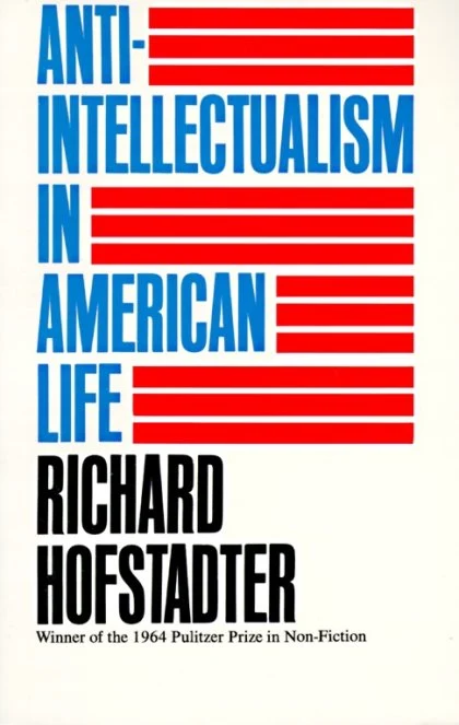 Anti-Intellectualism in American Life STANDARD