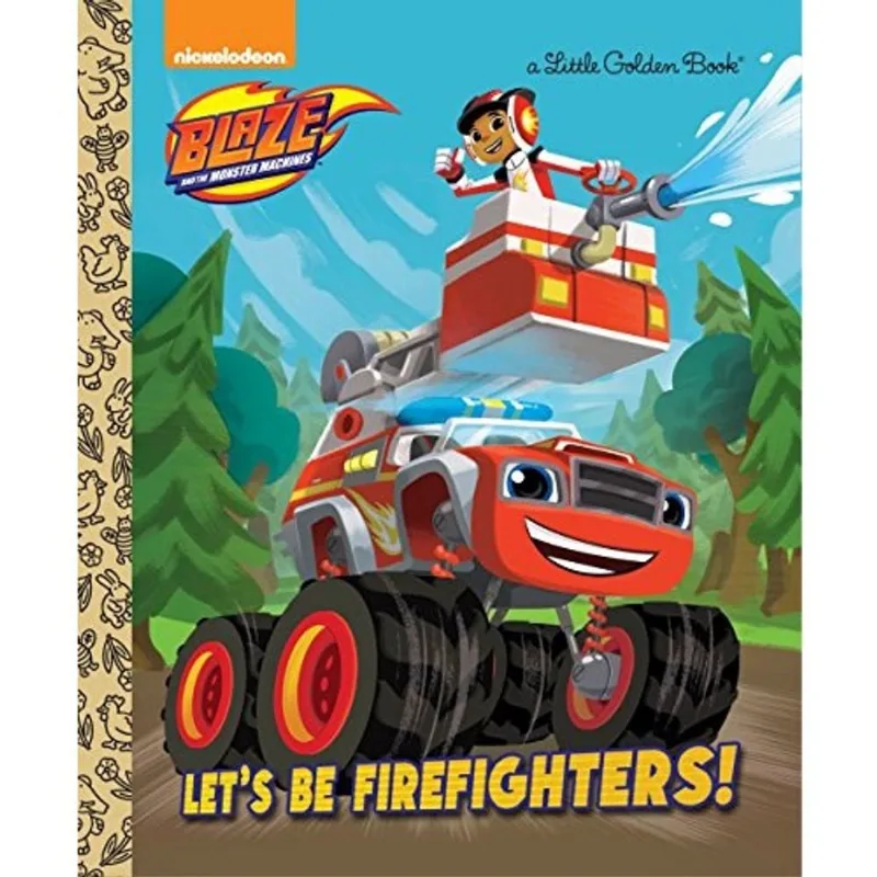 Vamos ser bombeiros! Blaze and the Monster Machines, Pequeno Livro dourado