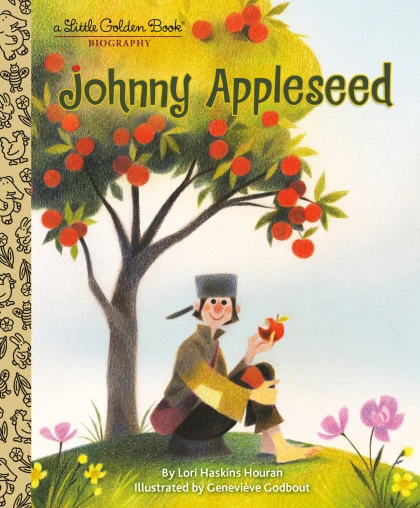 Johnny Appleseed: A Little Golden Book Biography STANDARD