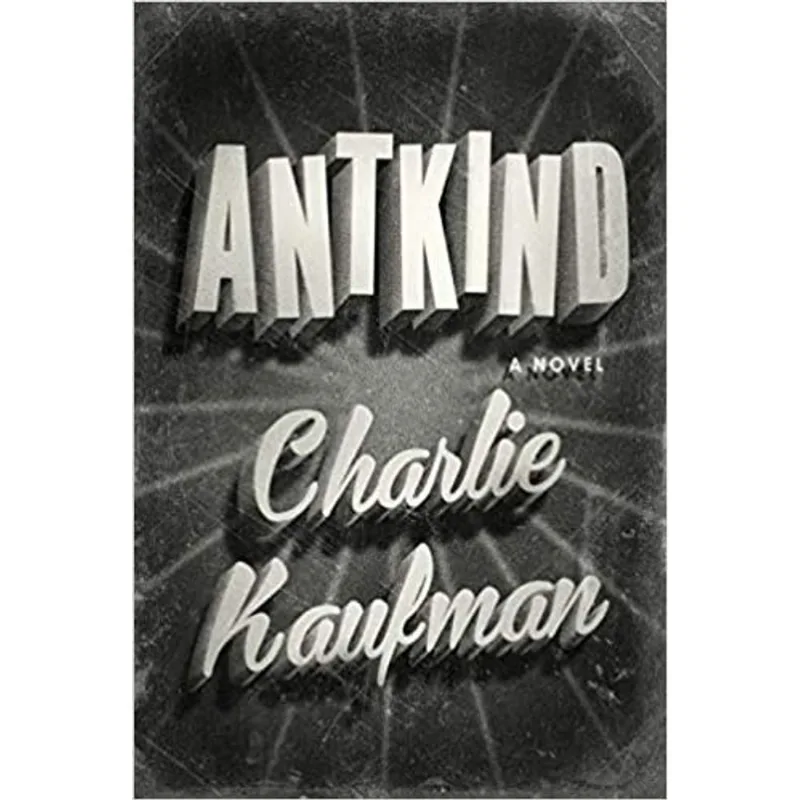 ANTKIND - A NOVEL
