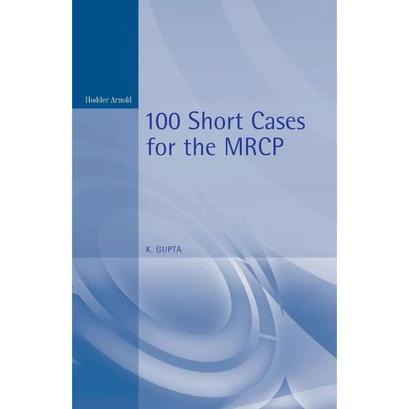 100 Short Cases for the MRCP, 2Ed