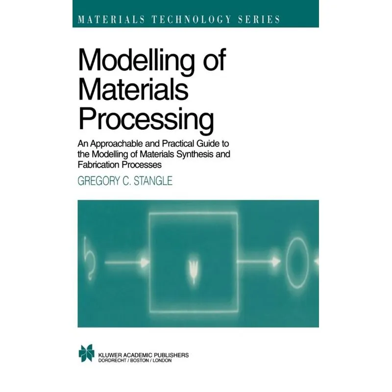 Modelling of Materials Processing