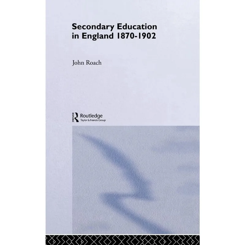 Livro Secondary Education in England 1870-1902
