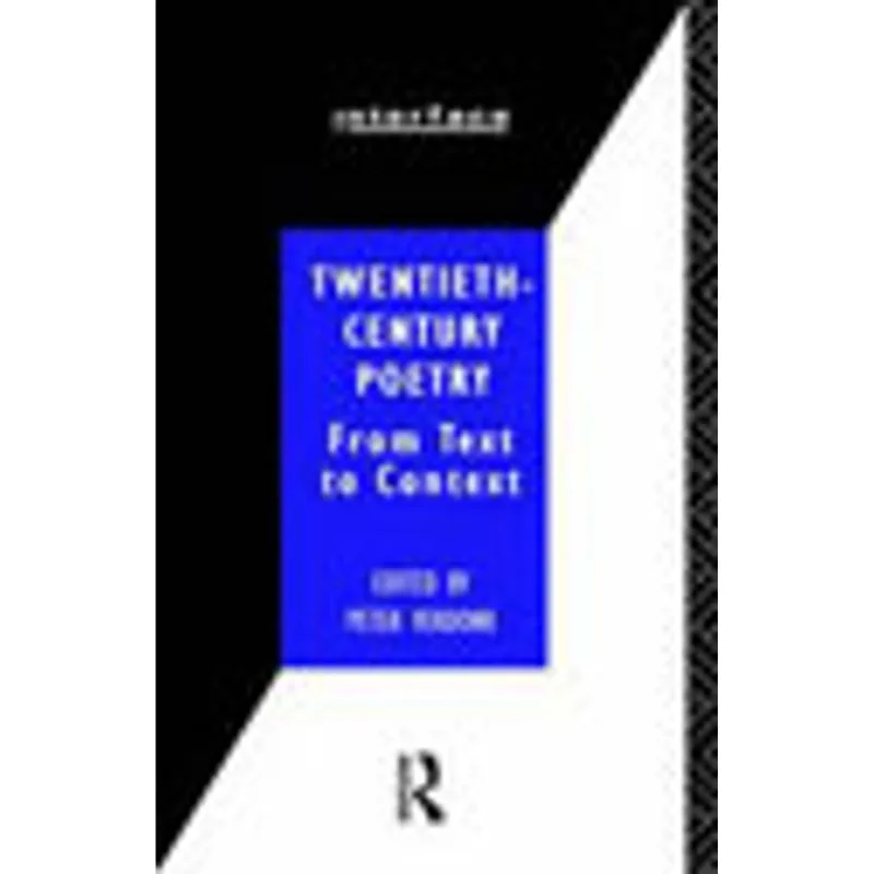 TWENTIETH-CENTURY POETRY: FROM TEXT TO CONTEXT
