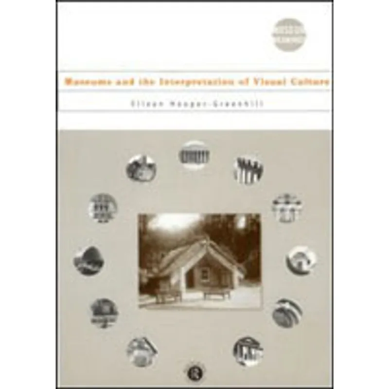 MUSEUMS AND THE INTERPRETATION OF VISUAL CULTURE