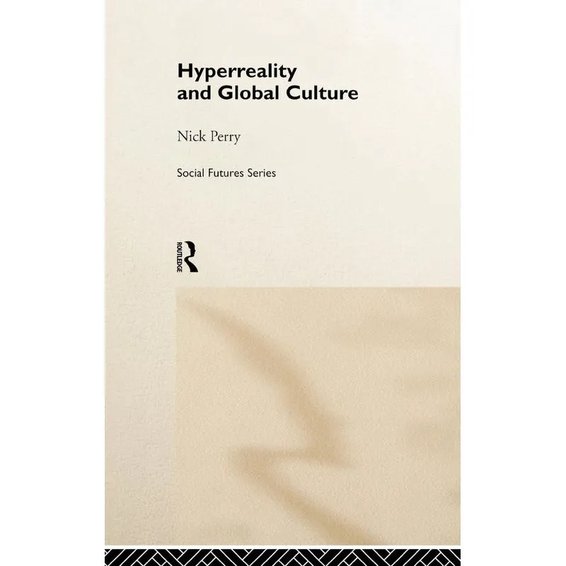 Hyperreality and Global Culture