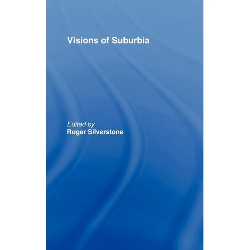 Visions of Suburbia