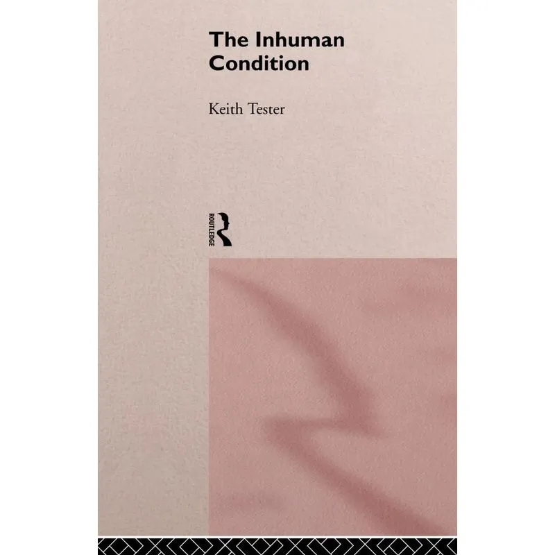 The Inhuman Condition