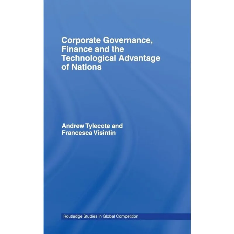 Livro Corporate Governance, Finance and the Technological Advantage of Nations
