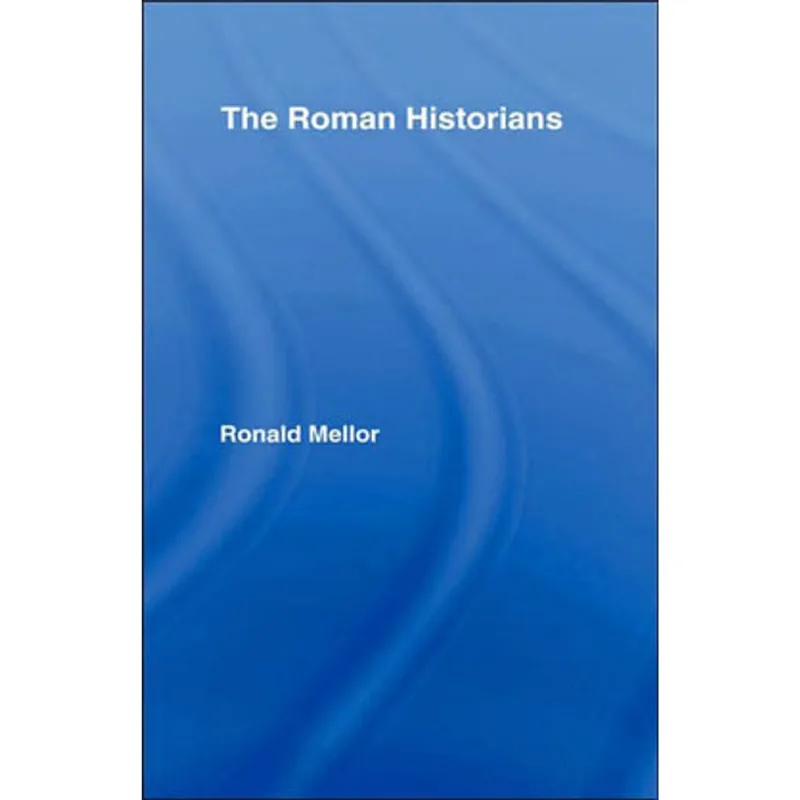 ROMAN HISTORIANS, THE