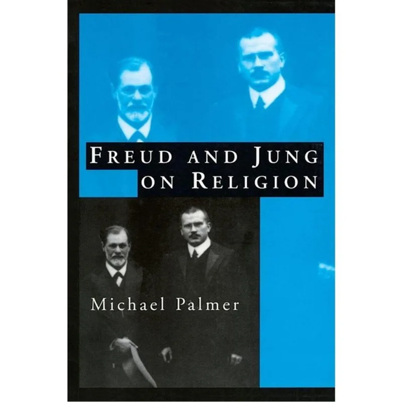 FREUD AND JUNG ON RELIGION