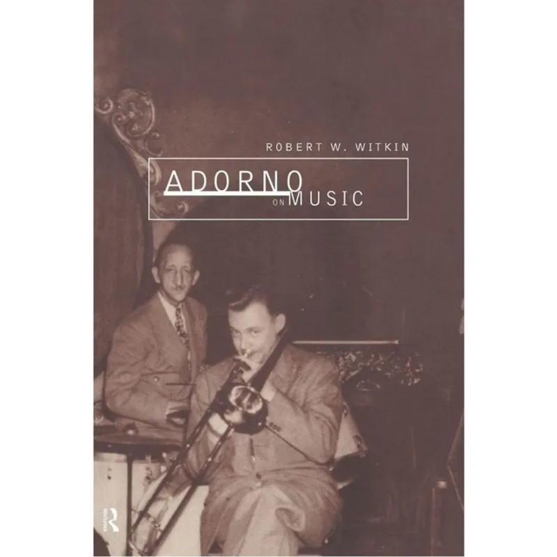 ADORNO ON MUSIC