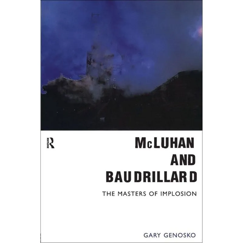 MCLUHAN AND BAUDRILLARD
