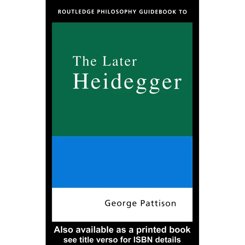GUIDEBOOK TO THE LATER HEIDEGGER