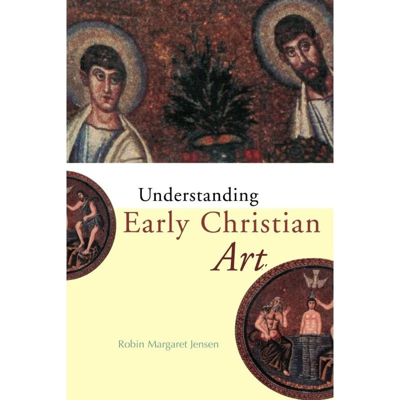 Understanding Early Christian Art