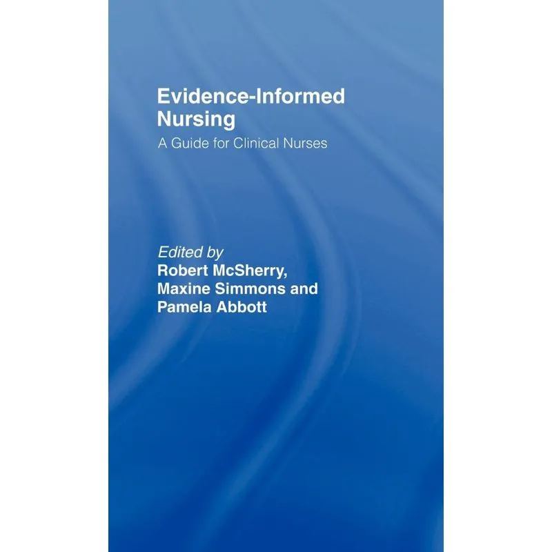 Evidence-Informed Nursing