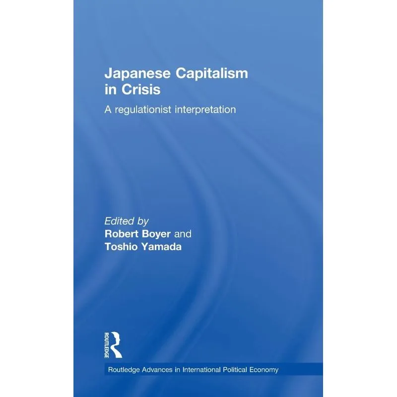 Japanese Capitalism in Crisis