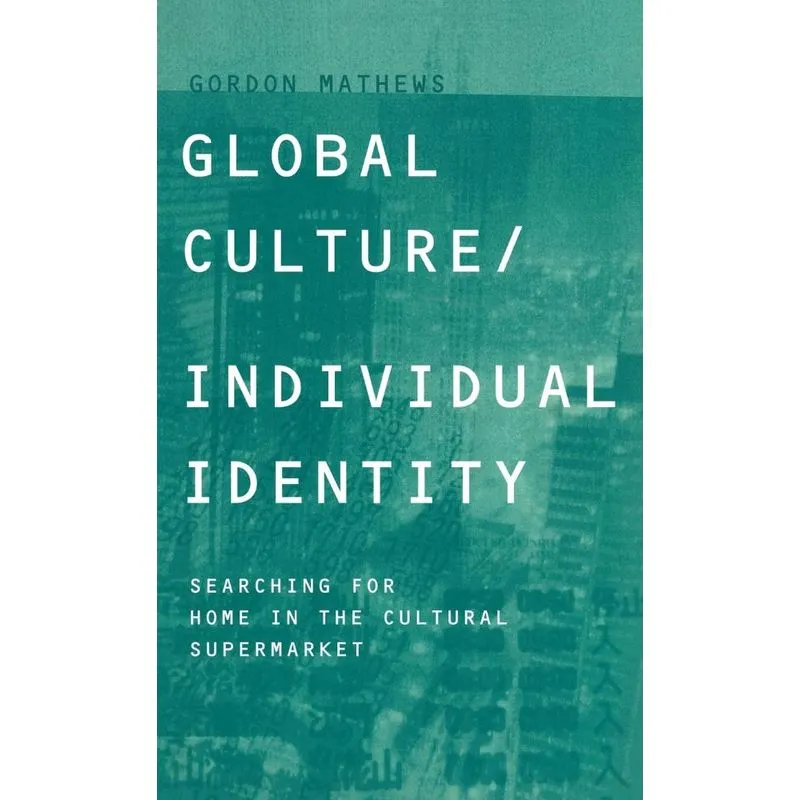 Global Culture/Individual Identity