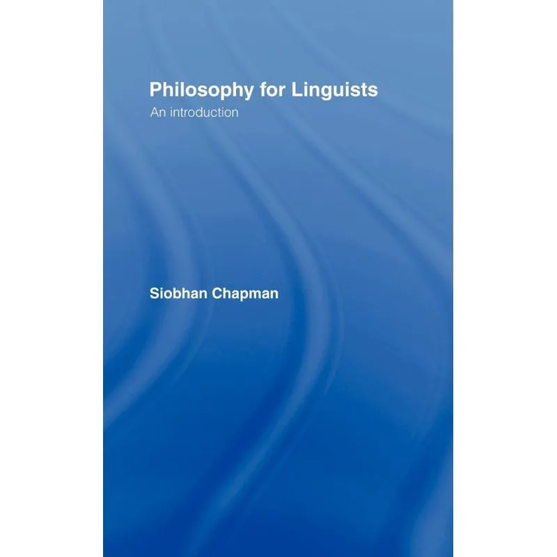 Philosophy for Linguists