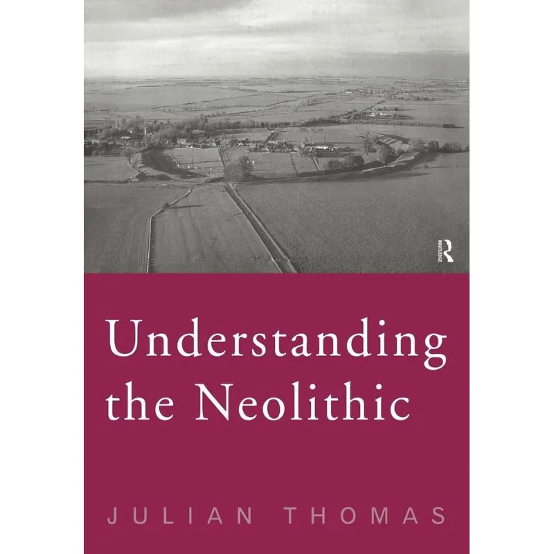 Understanding the Neolithic