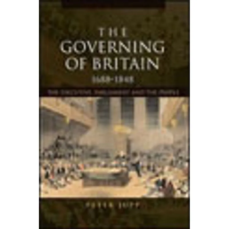 GOVERNING OF BRITAIN, THE - 1688-1848