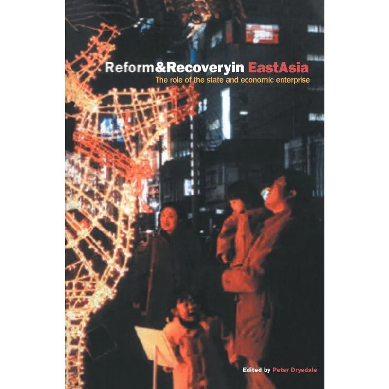 Reform and Recovery in East Asia