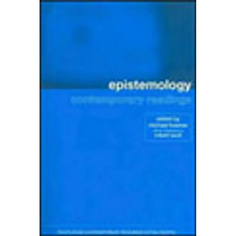 EPISTEMOLOGY - CONTEMPORARY READINGS